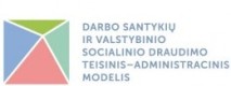 „Darbo santykių ir valstybinio socialinio draudimo teisinio-administracinio modelio” projekto tyrimų pristatymas